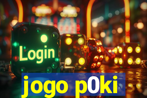 jogo p0ki